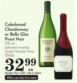 Pavilions Cakebread Chardonnay or Belle Glos Pinot Noir offer