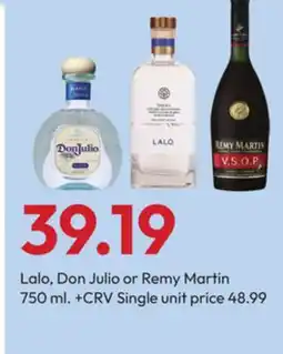 Stater Bros Lalo, Don Julio or Remy Martin offer