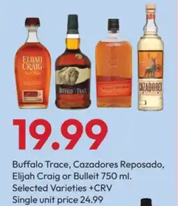 Stater Bros Buffalo Trace, Cazadores Reposado, Elijah Craig or Bulleit offer