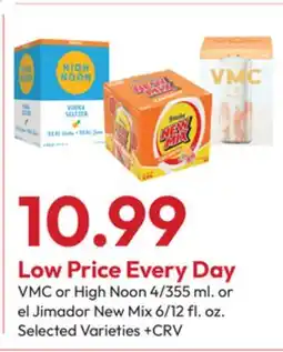 Stater Bros VMC or High Noon 4/355 ml. or el Jimador New Mix 6/12 fl. oz offer