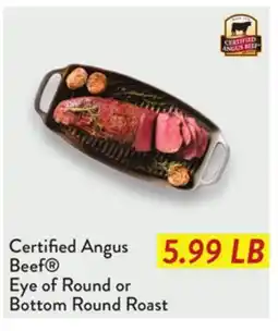 Fresh Thyme Certified Angus Beef Eye of Round or Bottom Round Roast offer