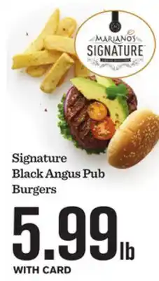 Mariano's Signature Black Angus Pub Burgers offer