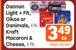 Tony’s Fresh Market Dannon Light + Fit, Oikos or Danimals, 4 Pk Kraft Macaroni & Cheese. 5 Pk offer
