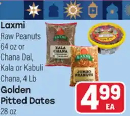 Tony’s Fresh Market Laxmi Raw Peanuts 64 oz or Chana Dal, Kala or Kabuli Chana, 4 Lb Golden Pitted Dates 28 oz offer