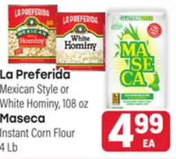 Tony’s Fresh Market La Preferida Mexican Style or White Hominy, 108oz Maseca Instant Corn Flour offer