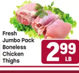 Tony’s Fresh Market Fresh Jumbo Pack Boneless Chicken Thighs offer