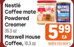 Tony’s Fresh Market Nestlé Coffee-mate Powdered Creamer, 35.3 oz Maxwell House Coffee, 10.3 oz offer