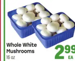 Tony’s Fresh Market Whole White Mushrooms offer