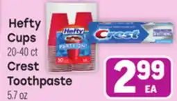 Tony’s Fresh Market Hefty Cups 20-40 ct Crest Toothpaste 5.7 oz offer