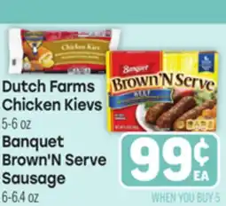 Tony’s Fresh Market Dutch Farms Chicken Kievs 5-6 oz Banquet Brown'N Serve Sausage 6-6.4 oz offer