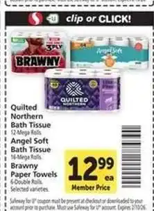 Safeway Quilted Northern Bath Tissue, Angel Soft Bath Tissue, Brawny Paper Towels offer
