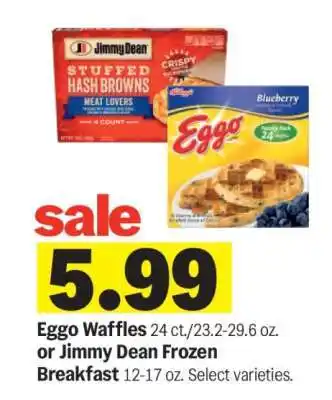 Eggo Waffles or Jimmy Dean Frozen Breakfast