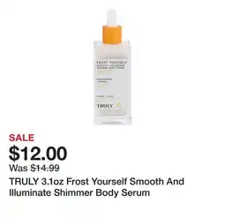 Marshalls TRULY 3.1oz Frost Yourself Smooth And Illuminate Shimmer Body Serum offer