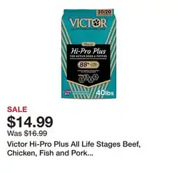Tractor Supply Company Victor Hi-Pro Plus All Life Stages Beef, Chicken, Fish and Pork Recipe Dry Dog Food offer