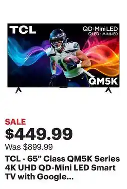 Best Buy TCL - 65 Class QM5K Series 4K UHD QD-Mini LED Smart TV with Google TV (2025) offer