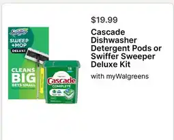 Walgreens Cascade Dishwasher Detergent Pods or Swiffer Sweeper Deluxe Kit offer