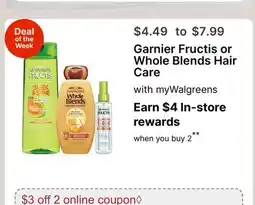 Walgreens Garnier Fructis or Whole Blends Hair Care offer