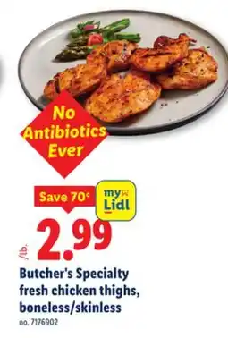 Lidl Butcher's Specialty fresh chicken thighs, boneless/skinless offer