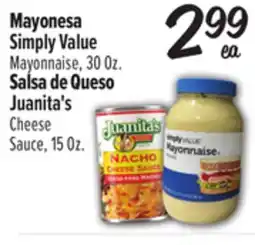 El Super Simply Value Mayonnaise, 30 Oz. Juanita's Cheese Sauce, 15 Oz offer