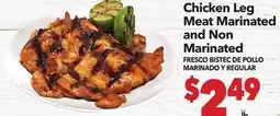 Vallarta Supermarkets Chicken Leg Meat Marinated and Non Marinated / FRESCO BISTEC DE POLLO MARINADO Y REGULAR offer