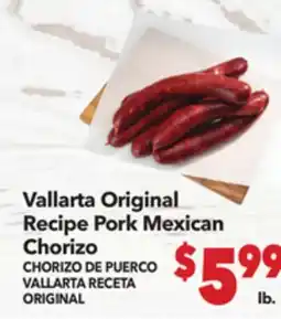 Vallarta Supermarkets Vallarta Original Recipe Pork Mexican Chorizo / CHORIZO DE PUERCO VALLARTA RECETA ORIGINAL offer