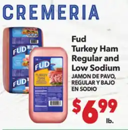 Vallarta Supermarkets Fud Turkey Ham Regular and Low Sodium / JAMON DE PAVO, REGULAR Y BAJO EN SODIO offer