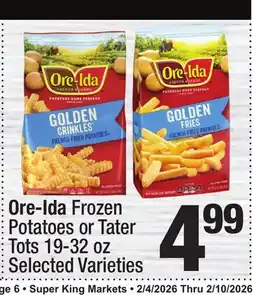 Super King Markets Ore-Ida Frozen Potatoes or Tater Tots offer