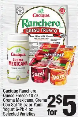 Super King Markets Cacique Ranchero Queso Fresco 10 oz, Crema Mexicana, Crema Con Sal 15 oz or Yami Yogurt 6-Pk 4 oz offer