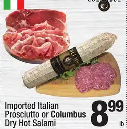 Super King Markets Imported Italian Prosciutto or Columbus Dry Hot Salami offer