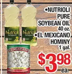 Torres Supermercado • NUTRIOLI PURE SOYBEAN OIL 40 OZ. • EL MEXICANO HOMINY 1 gal offer