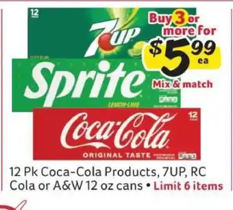 12 Pk Coca-Cola Products, 7UP, RC Cola or A&W 12 oz cans