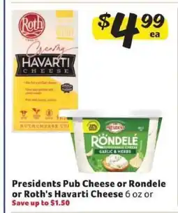 Winn Dixie Presidents Pub Cheese or Rondele or Roth's Havarti Cheese offer