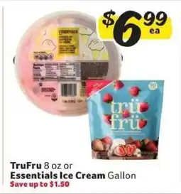 Winn Dixie TruFru 8 oz or Essentials Ice Cream Gallon offer