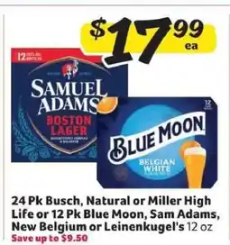 Winn Dixie 24 Pk Busch, Natural or Miller High Life or 12 Pk Blue Moon, Sam Adams, New Belgium or Leinenkugel's offer