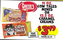 Ollie's GOETZE'S 11 OZ. COW TALES MINIS OR 13.2 OZ CARAMEL CREAMS offer