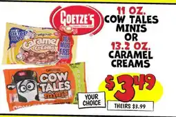 Ollie's 11 OZ. COW TALES MINIS OR 13.2 OZ. CARAMEL CREAMS offer