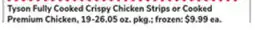 ACME Tyson Fully Cooked Crispy Chicken Strips or Cooked Premium Chicken offer