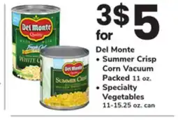 ACME Del Monte Summer Crisp Corn Vacuum Packed 11 oz., Specialty Vegetables 11-15.25 oz. can offer