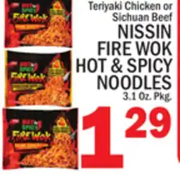 C Town NISSIN FIRE WOK HOT & SPICY NOODLES offer