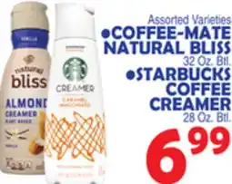 Bravo Supermarkets COFFEE-MATE NATURAL BLISS 32 Oz. Btl.STARBUCKS COFFEE CREAMER 28 Oz. Btl offer