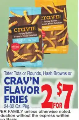 Bravo Supermarkets CRAV'N FLAVOR FRIES 24-32 Oz. Pkg offer