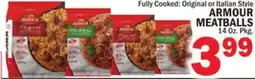 Bravo Supermarkets ARMOUR MEATBALLS 14 Oz. Pkg offer