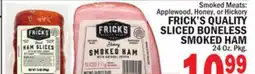 Bravo Supermarkets FRICK'S QUALITY SLICED BONELESS SMOKED HAM 24 Oz. Pkg offer