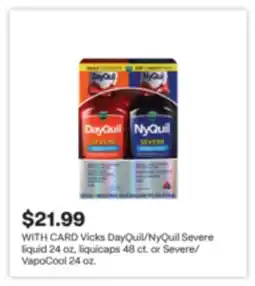 CVS Vicks DayQuil/NyQuil Severe liquid 24 oz, liquicaps 48 ct. or Severe/VapoCool 24 oz offer