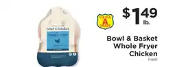 ShopRite Bowl & Basket Whole Fryer Chicken offer