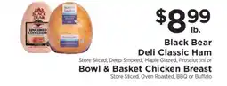 ShopRite Black Bear Deli Classic Ham or Bowl & Basket Chicken Breast offer