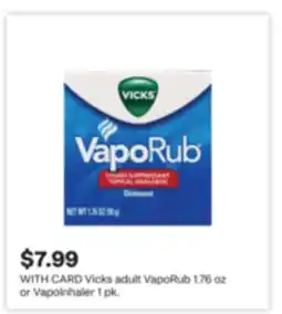 CVS Vicks adult VapoRub 1.76 oz or Vapolnhaler 1 pk offer