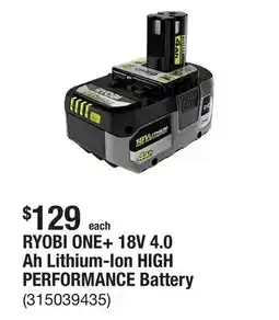The Home Depot RYOBI ONE+ 18V 4.0 Ah Lithium-Ion HIGH PERFORMANCE Battery offer
