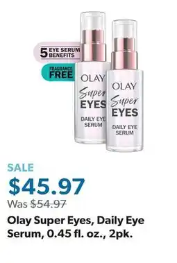 Sam's Club Olay Super Eyes, Daily Eye Serum, 0.45 fl. oz., 2pk offer