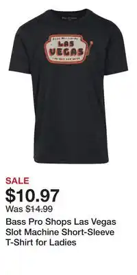 Cabela's Bass Pro Shops Las Vegas Slot Machine Short-Sleeve T-Shirt for Ladies offer